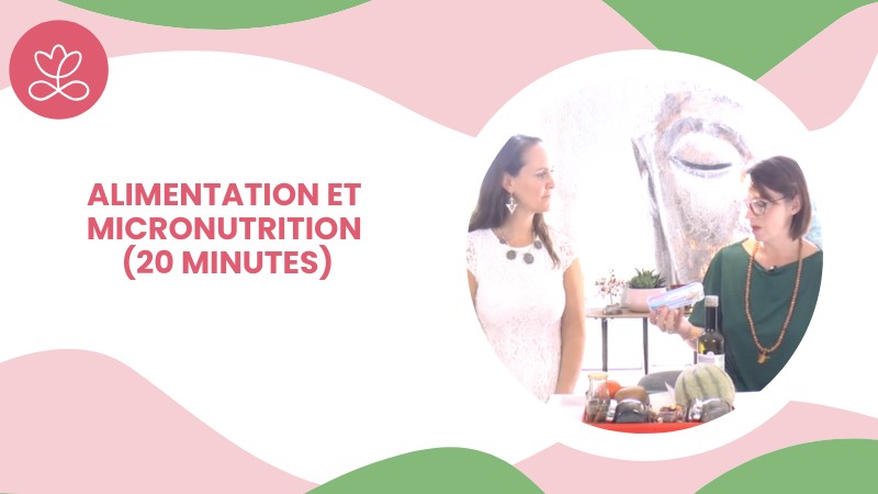Jour 9 - Alimentation et Micronutrition (20 minutes)